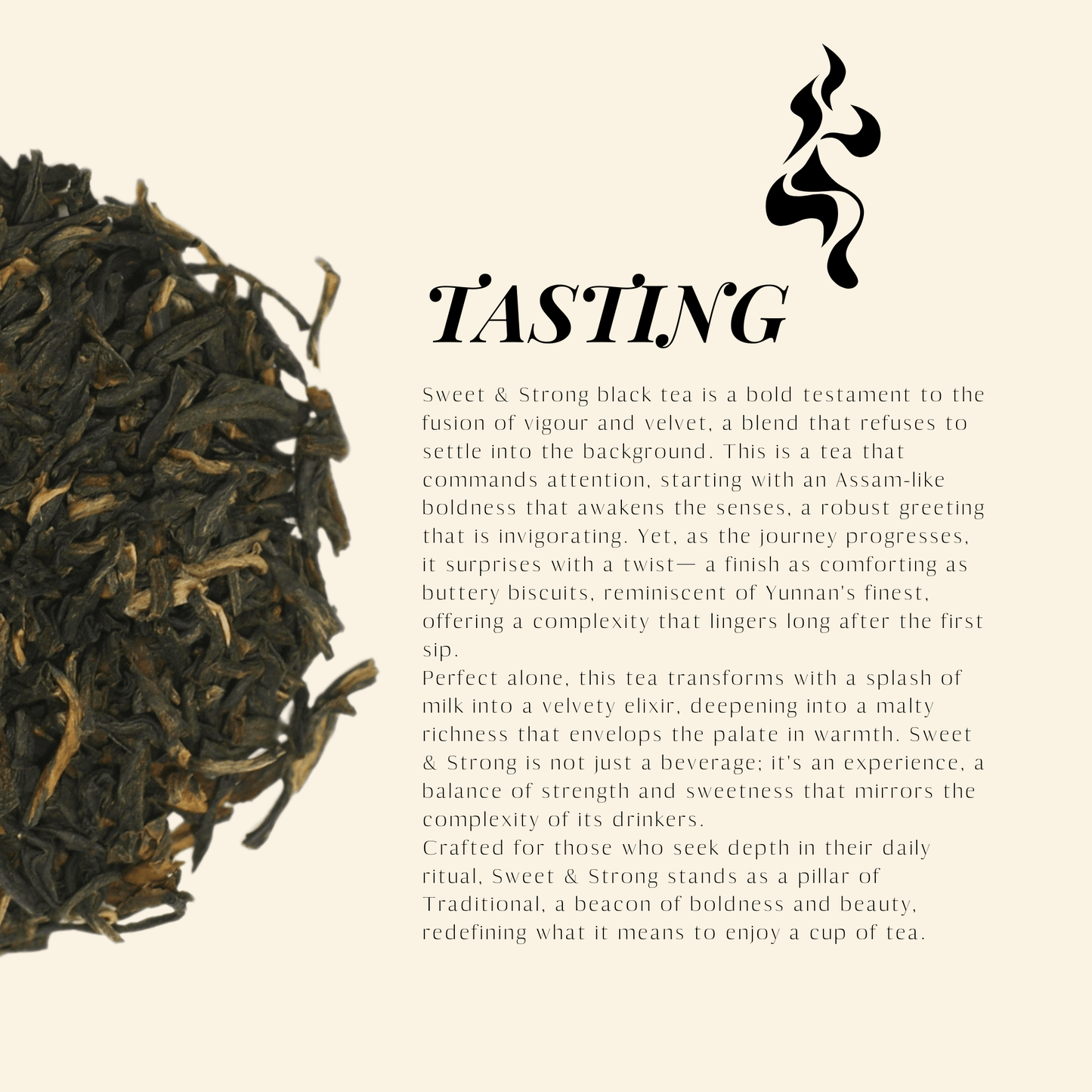 Sweet & Strong. Black Tea. Details ->