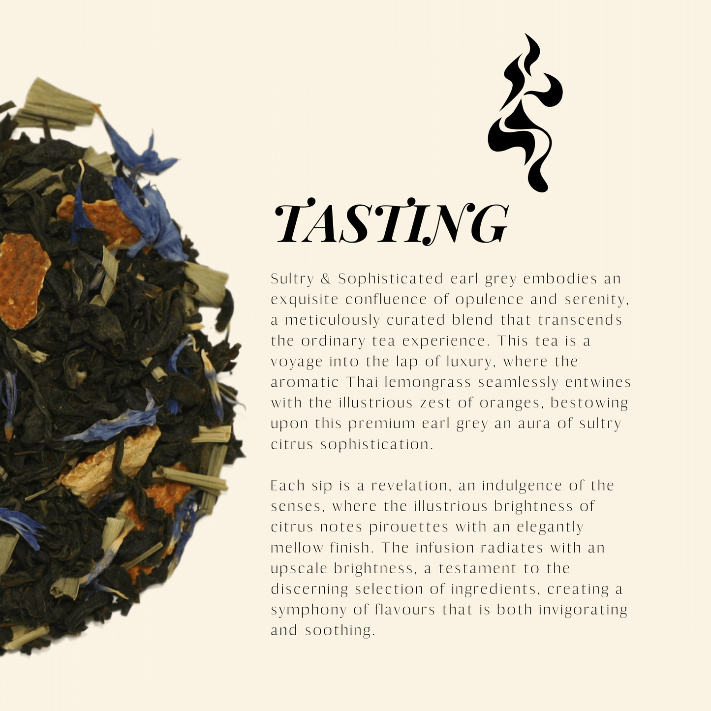 Sultry & Sophisticated. Earl Grey Black Tea. Details ->