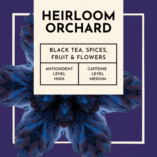 Heirloom Orchard Tea. Inspired by the legacy of a treasured orchard and a time-honoured recipe for spiced plum tarts, this remarkable blend will transport you to a realm of sweet nostalgia and warm memories
