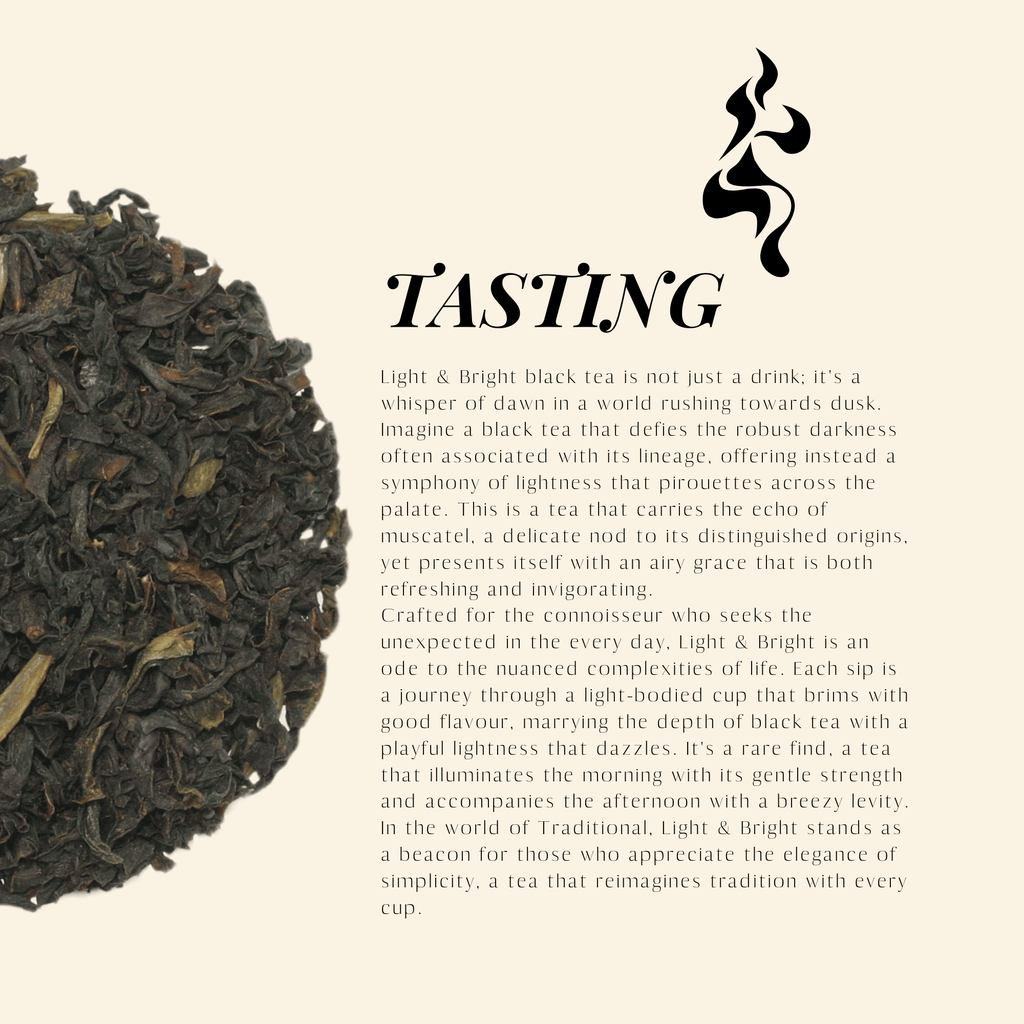 Light & Bright. Black and Green Tea