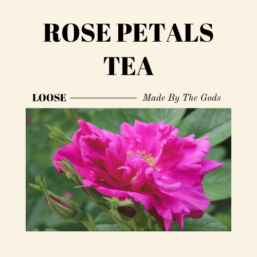 Rose Petals Tea. Details ->