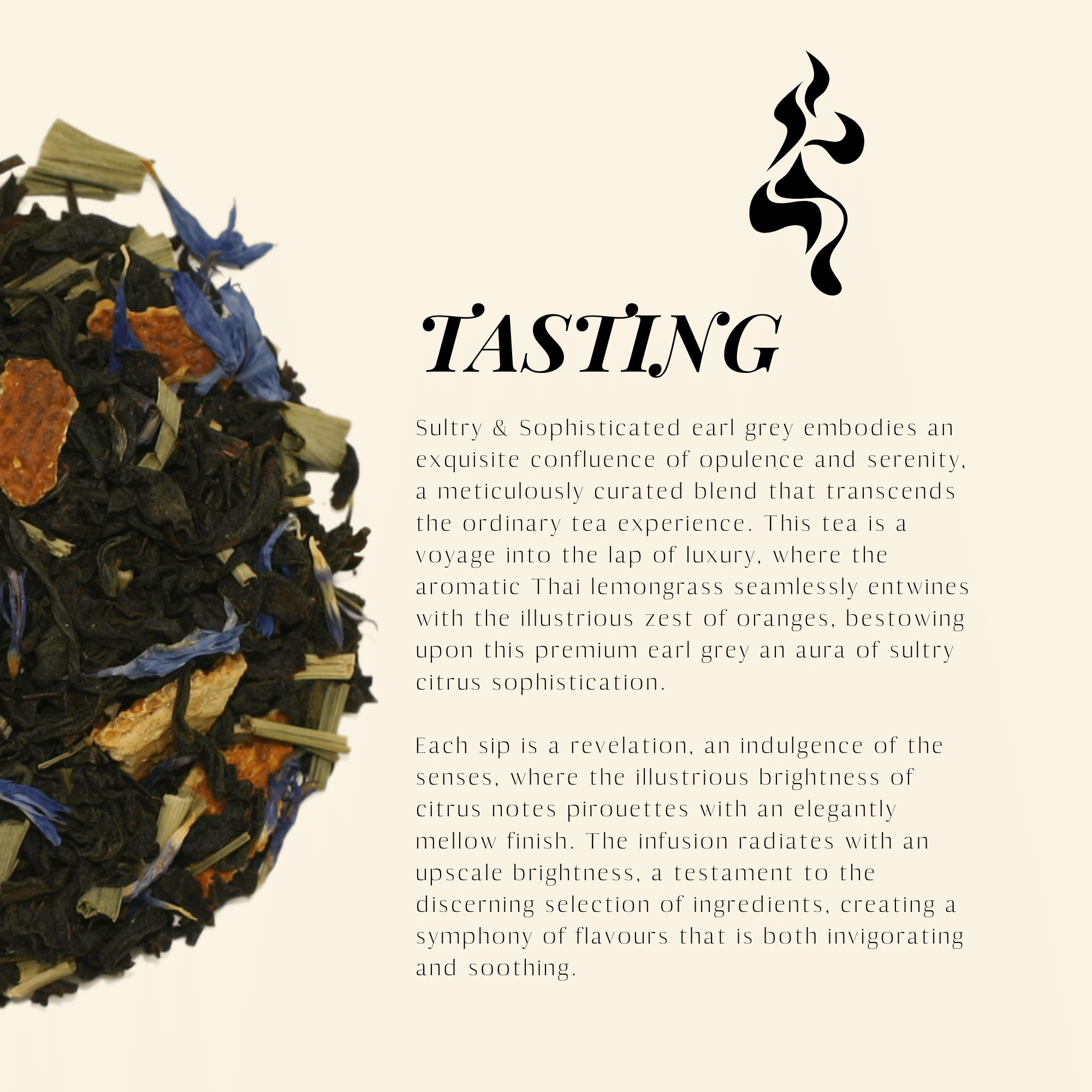 Sultry & Sophisticated. Earl Grey Black Tea