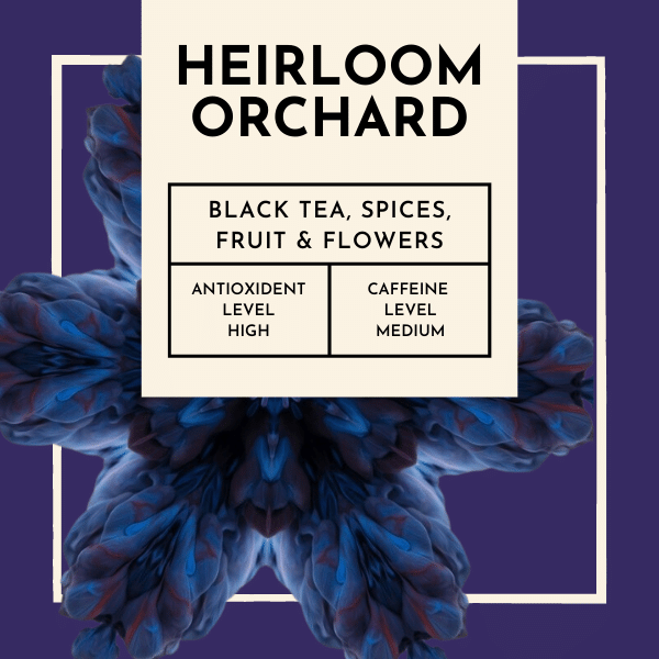 Heirloom Orchard Tea. Inspired by the legacy of a treasured orchard and a time-honoured recipe for spiced plum tarts, this remarkable blend will transport you to a realm of sweet nostalgia and warm memories 