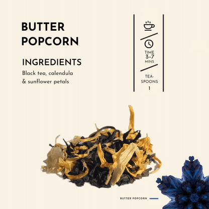 Butter Popcorn Tea. Indulge in the magic of movie nights from the comfort of your own home, or let it be a delightful companion during your cozy reading sessions. With "Butter Popcorn" tea, the world is your cinematic masterpiece, waiting to unfold with each aromatic sip.