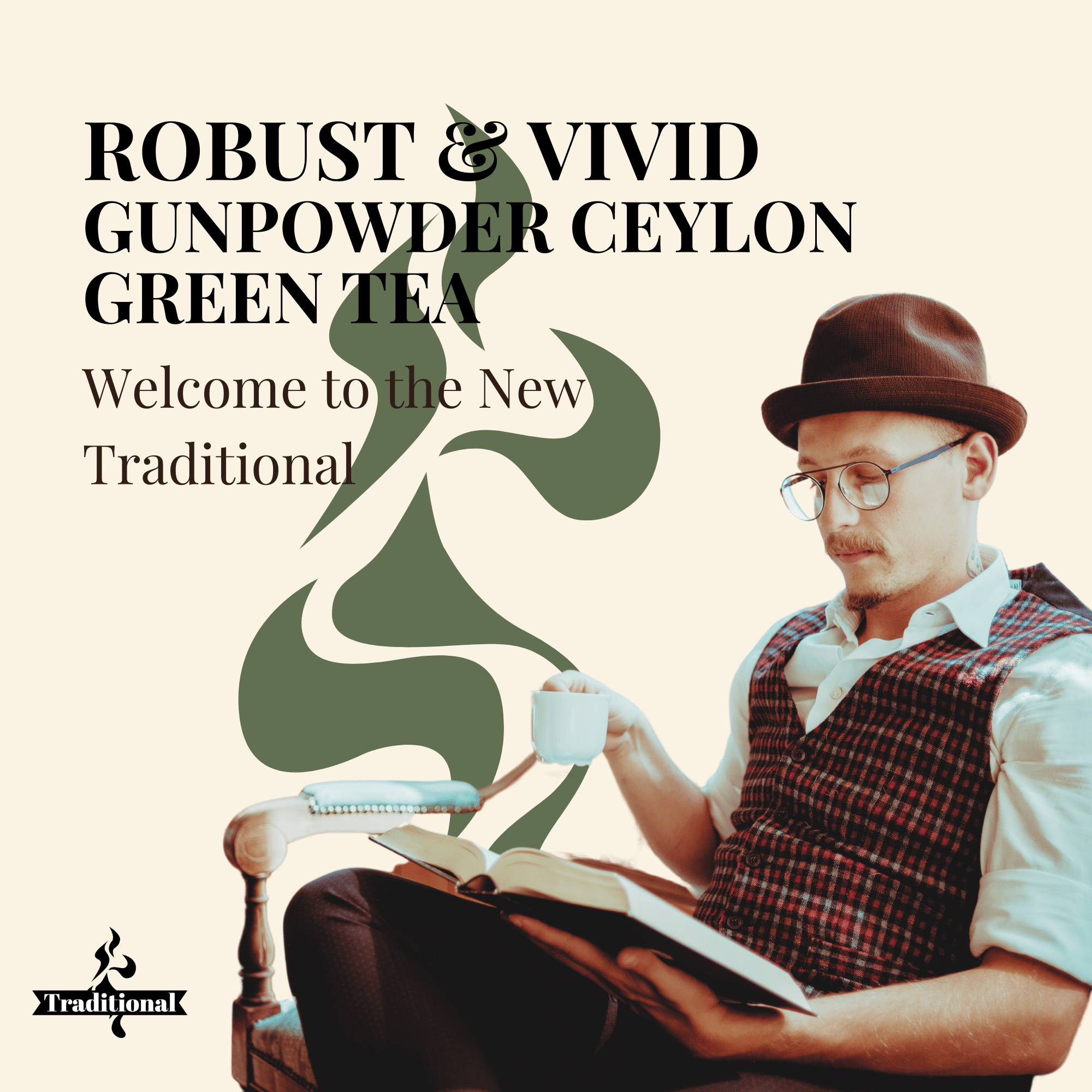 Robust & Vivid. Gunpowder Ceylon Green Tea