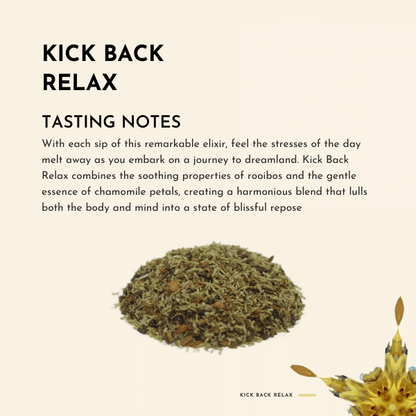Kick Back Relax Tea. Indulge in the pure bliss of relaxation with Kick Back Relax, a tea blend designed to transport you to a state of tranquillity and serenity