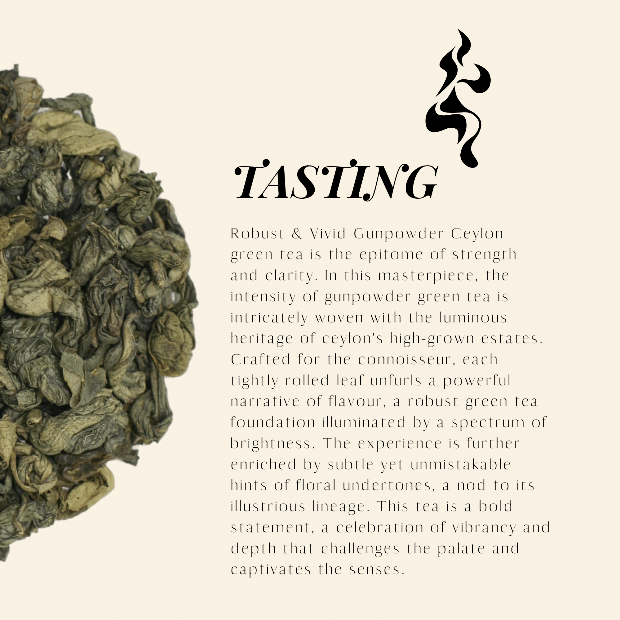 Robust & Vivid. Gunpowder Ceylon Green Tea