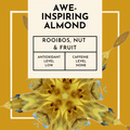 Awe-Inspiring Almond Tea. Immerse yourself in the alchemy of flavours as you sip on this extraordinary blend, crafted with the utmost care and precision. The infusion of rooibos, papaya, and almond pieces creates a harmonious symphony of taste that will leave you in awe