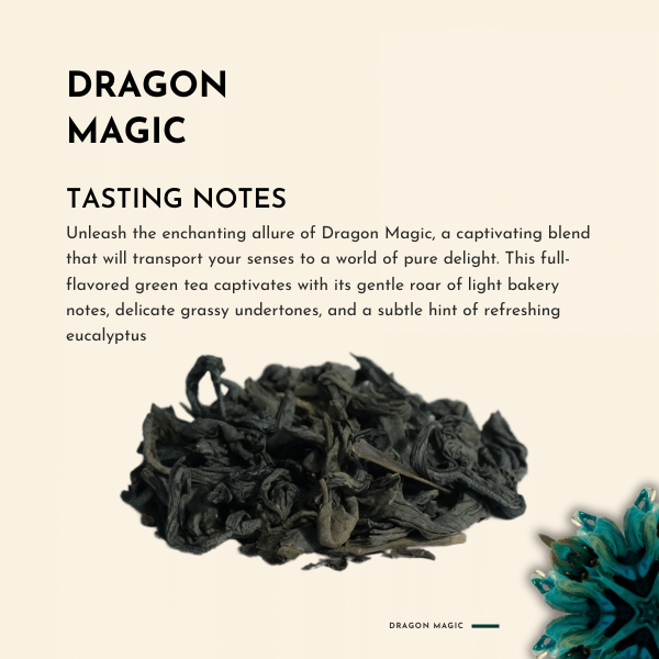 Dragon Magic Tea. This full-flavoured green tea captivates with its gentle roar of light bakery notes, delicate grassy undertones, and a subtle hint of refreshing eucalyptus. Crafted with the finest green tea leaves and delicate safflower petals, Dragon Magic is a majestic infusion that will leave you spellbound. Indulge in this mystical brew and let the magic of the dragons awaken your spirit