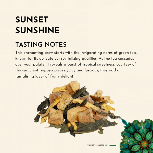 Sunset Sunshine Tea. This enchanting brew starts with the invigorating notes of green tea, known for its delicate yet revitalizing qualities.