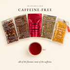 An example Caffeine-Free selection from the Boteane Tea Discovery Subscription: Moroccan Cinnamon Spiced Oranges, Blue Sky Thinking, Iced Cherry, Peace of Mind Passion Flower and Calendula Flower Tea, with a cup of red tea. All of the flavour, none of the caffeine.
